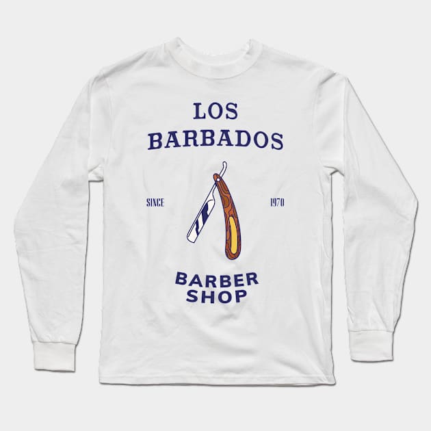 LOS BARBADOS barber shop Long Sleeve T-Shirt by Binooo